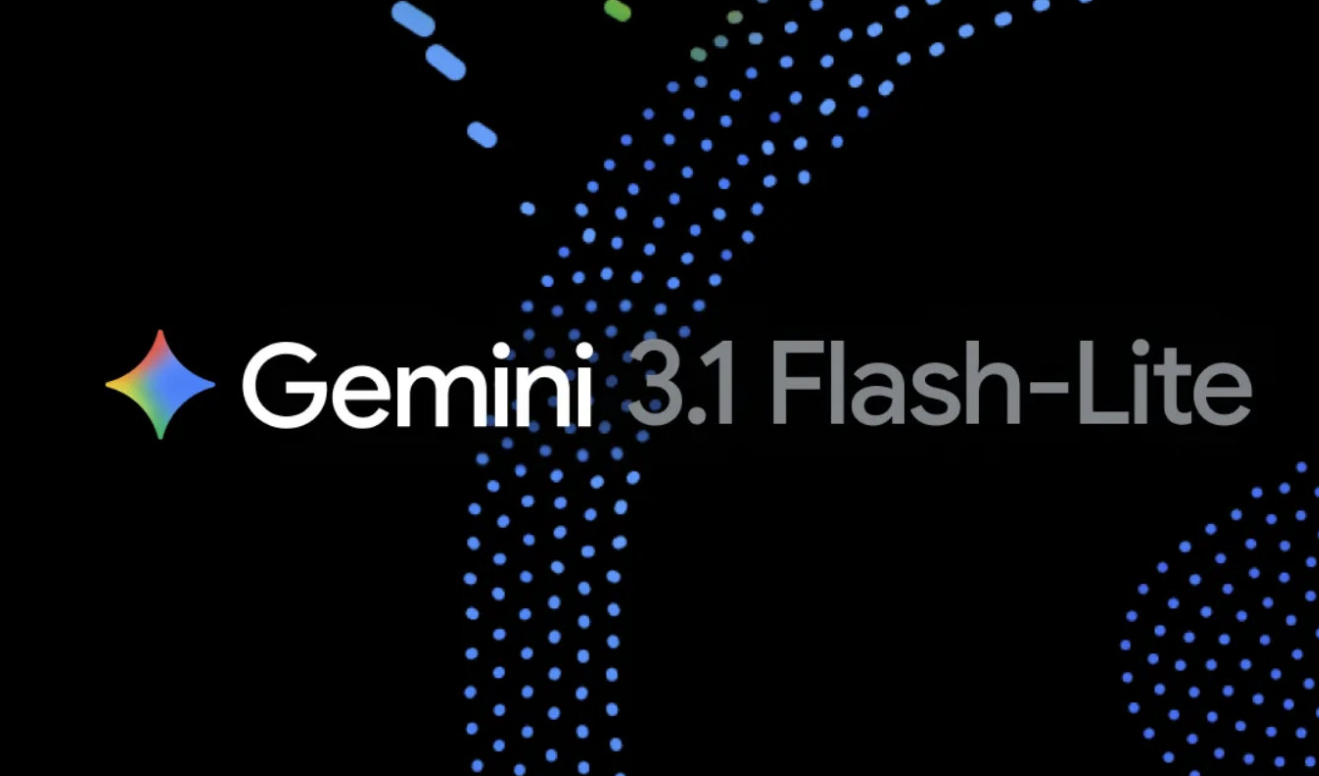 谷歌Gemini 3.1 Flash-Lite深夜发布：性价比炸弹来袭